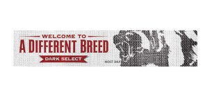 WELCOME TO A DIFFERENT BREED DARK SELECT MOIST SNUFF