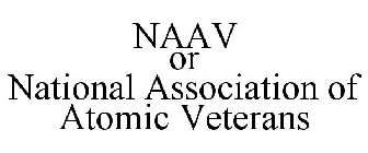 NAAV OR NATIONAL ASSOCIATION OF ATOMIC VETERANS