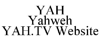 YAH YAHWEH YAH.TV WEBSITE