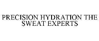 PRECISION HYDRATION THE SWEAT EXPERTS