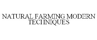 NATURAL FARMING MODERN TECHNIQUES