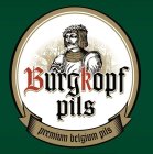 BURGKOPF PILS PREMIUM BELGIUM PILS