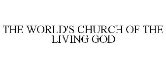 THE WORLD'S CHURCH OF THE LIVING GOD