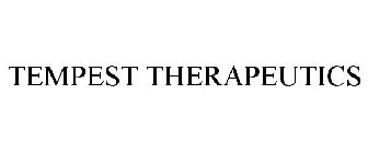 TEMPEST THERAPEUTICS