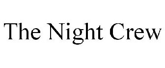 THE NIGHT CREW
