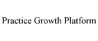 PRACTICE GROWTH PLATFORM