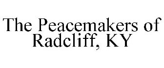 THE PEACEMAKERS OF RADCLIFF, KY