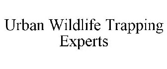 URBAN WILDLIFE TRAPPING EXPERTS