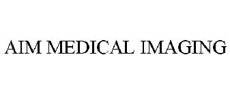 AIM MEDICAL IMAGING