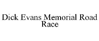 DICK EVANS MEMORIAL ROAD RACE