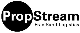 PROPSTREAM FRAC SAND LOGISTICS