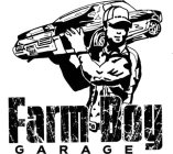 FARM BOY GARAGE