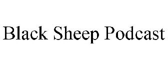 BLACK SHEEP PODCAST