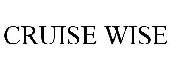 CRUISE WISE