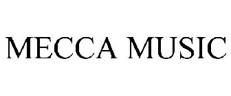 MECCA MUSIC