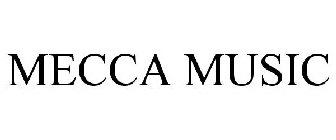 MECCA MUSIC