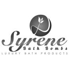 SYRENE BATH BOMBS LUXURY BATH PRODUCTS