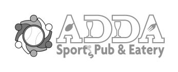 ADDA SPORTS PUB & EATERY