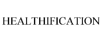 HEALTHIFICATION