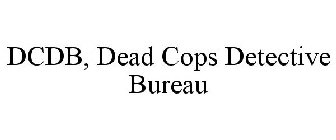 DCDB, DEAD COPS DETECTIVE BUREAU