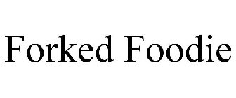 FORKED FOODIE