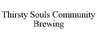 THIRSTY SOULS COMMUNITY BREWING