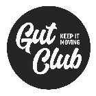GUT CLUB KEEP IT MOVING