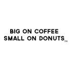 BIG ON COFFEE SMALL ON DONUTS
