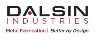 DALSIN INDUSTRIES METAL FABRICATION BETTER BY DESIGN