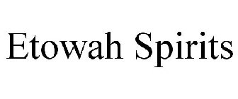 ETOWAH SPIRITS