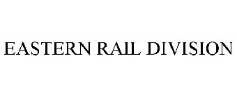 EASTERN RAIL DIVISION