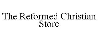 THE REFORMED CHRISTIAN STORE