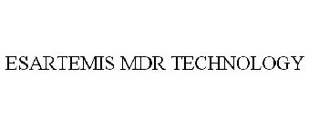 ESARTEMIS MDR TECHNOLOGY