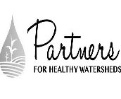 PARTNERS FOR HEALTHY WATERSHEDS