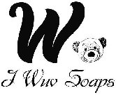 W I WUV SOAPS