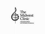 THE MIDWEST CLINIC INTERNATIONAL BAND AND ORCHESTRA CONFERENCE