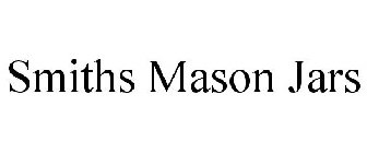 SMITHS MASON JARS