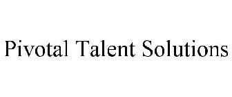 PIVOTAL TALENT SOLUTIONS