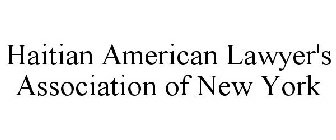 HAITIAN AMERICAN LAWYERS ASSOCIATION OFNEW YORK