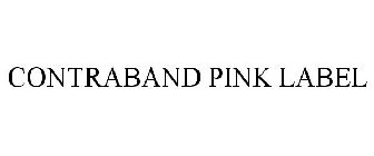 CONTRABAND PINK LABEL