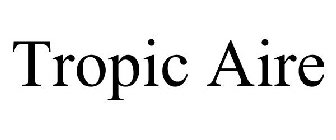 TROPIC AIRE
