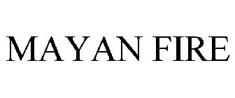 MAYAN FIRE