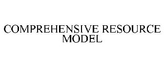 COMPREHENSIVE RESOURCE MODEL