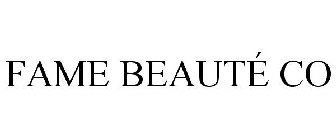 FAME BEAUTÉ CO