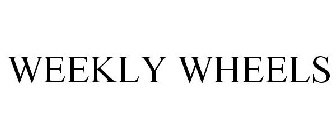 WEEKLY WHEELS