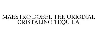MAESTRO DOBEL THE ORIGINAL CRISTALINO TEQUILA