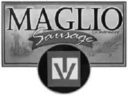 M MAGLIO SAUSAGE COMPANY