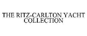 THE RITZ-CARLTON YACHT COLLECTION