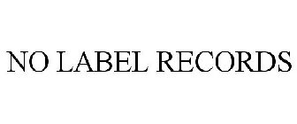 NO LABEL RECORDS