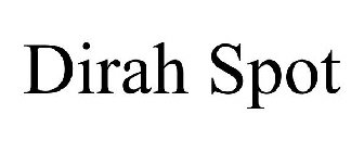 DIRAH SPOT Trademark of Dirah Spot LLC Registration 